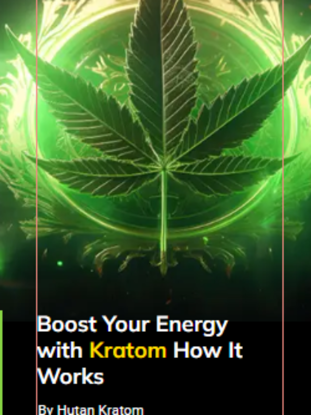 How Kratom Can Boost Your Energy